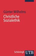 Wilhelms |  Wilhelms, G: Christliche Sozialethik | Buch |  Sack Fachmedien