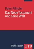 Pilhofer |  Das Neue Testament und seine Welt | Buch |  Sack Fachmedien