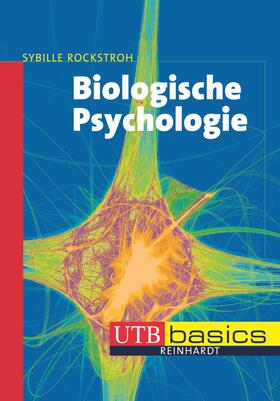 Rockstroh | Biologische Psychologie | Buch | 978-3-8252-3374-7 | sack.de