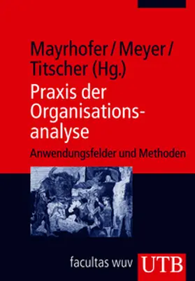 Mayrhofer / Meyer / Titscher | Praxis der Organisationsanalyse | Buch | 978-3-8252-3386-0 | www.sack.de