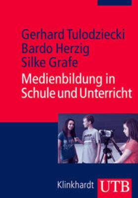 Tulodziecki / Grafe / Herzig | Medienbildung in Schule und Unterricht | Buch | 978-3-8252-3414-0 | sack.de