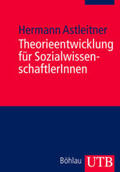 Astleitner |  Theorieentwicklung für SozialwissenschaftlerInnen | Buch |  Sack Fachmedien