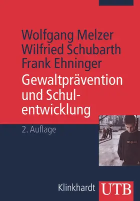 Melzer / Schubarth / Ehninger | Gewaltprävention und Schulentwicklung | Buch | 978-3-8252-3477-5 | sack.de