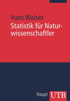 Walser |  Statistik für Naturwissenschaftler | Buch |  Sack Fachmedien