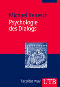 Benesch |  Psychologie des Dialogs | Buch |  Sack Fachmedien