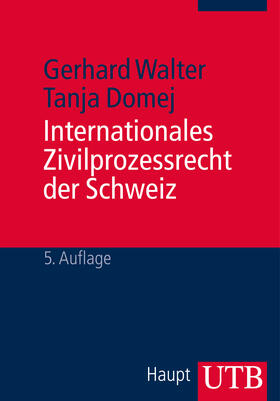 Walter / Domej | Walter, G: Internationales Zivilprozessrecht der Schweiz | Buch | 978-3-8252-3624-3 | sack.de