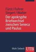 Fürst / Fuhrer / Siegert |  Der apokryphe Briefwechsel zwischen Seneca und Paulus | Buch |  Sack Fachmedien