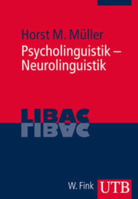 Müller | Psycholinguistik - Neurolinguistik | Buch | 978-3-8252-3647-2 | sack.de