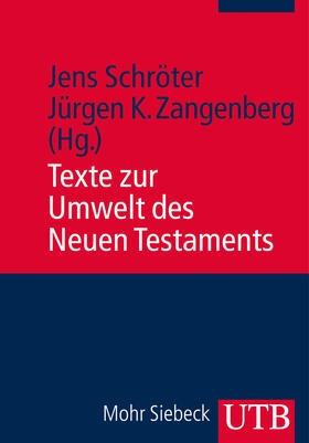 Schröter / Zangenberg | Texte zur Umwelt des Neuen Testaments | Buch | 978-3-8252-3663-2 | sack.de