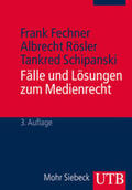 Fechner / Rösler / Schipanski |  Fälle und Lösungen zum Medienrecht | Buch |  Sack Fachmedien
