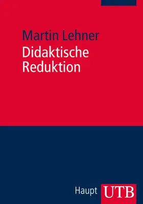 Lehner | Didaktische Reduktion | Buch | 978-3-8252-3715-8 | www.sack.de
