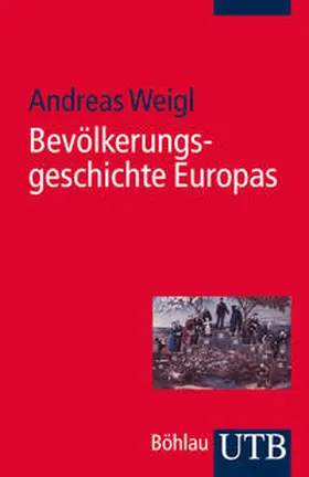 Weigl |  Bevölkerungsgeschichte Europas | Buch |  Sack Fachmedien