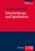 Behnke |  Entscheidungs- und Spieltheorie | Buch |  Sack Fachmedien