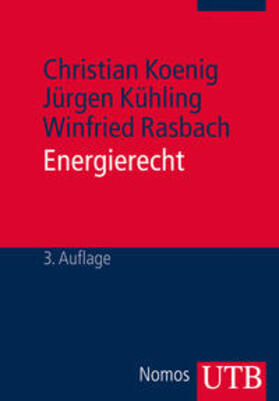 Koenig / Kühling / Rasbach | Energierecht | Buch | 978-3-8252-3768-4 | sack.de