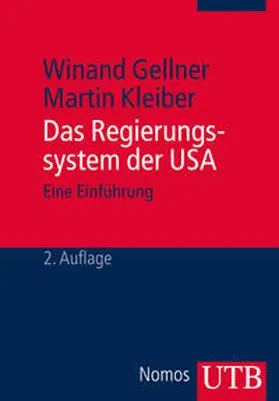Gellner / Kleiber | Das Regierungssystem der USA | Buch | 978-3-8252-3769-1 | sack.de