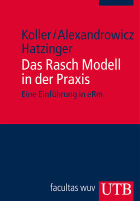 Koller / Alexandrowicz / Hatzinger |  Das Rasch Modell in der Praxis | Buch |  Sack Fachmedien