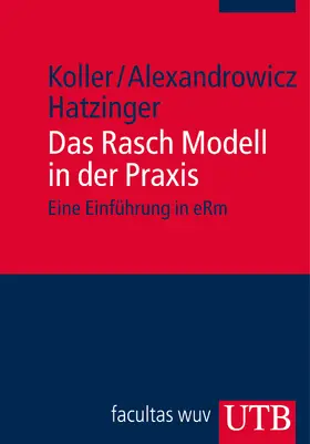 Koller / Alexandrowicz / Hatzinger |  Das Rasch Modell in der Praxis | Buch |  Sack Fachmedien