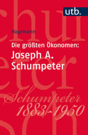 Hagemann | Hagemann, H: gr. Ökonomen/Joseph A. Schumpeter | Buch | 978-3-8252-3795-0 | sack.de