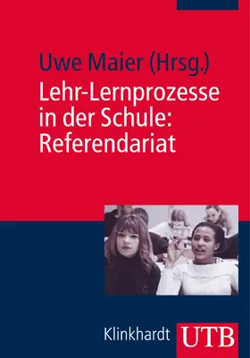 Maier |  Lehr-Lernprozesse in der Schule: Referendariat | Buch |  Sack Fachmedien
