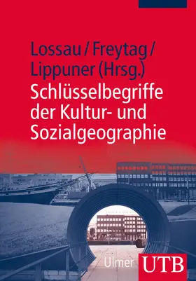 Lossau / Freytag / Lippuner |  Schlüsselbegriffe der Kultur- und Sozialgeographie | Buch |  Sack Fachmedien