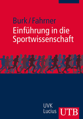 Burk / Fahrner | Einführung in die Sportwissenschaft | Buch | 978-3-8252-3974-9 | sack.de