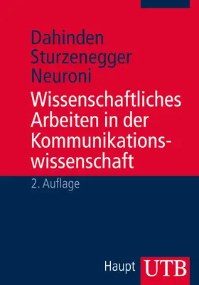 Dahinden / Sturzenegger / Neuroni |  Wissenschaftliches Arbeiten in der Kommunikationswissenschaft | Buch |  Sack Fachmedien