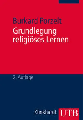 Porzelt |  Grundlegung religiöses Lernen | Buch |  Sack Fachmedien