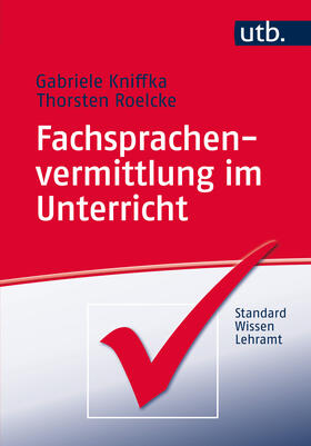 Kniffka / Roelcke | Fachsprachenvermittlung im Unterricht | Buch | 978-3-8252-4094-3 | sack.de