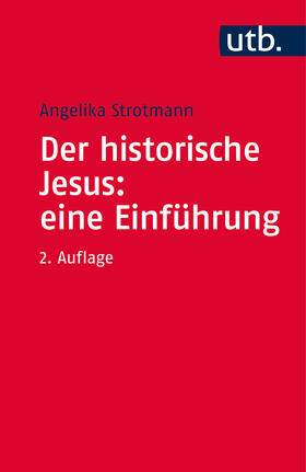 Strotmann | Der historische Jesus: eine Einführung | Buch | 978-3-8252-4160-5 | sack.de