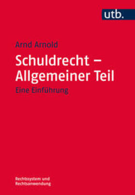 Arnold | Schuldrecht – Allgemeiner Teil | Buch | 978-3-8252-4230-5 | sack.de