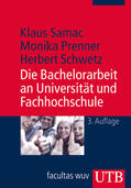 Samac / Prenner / Schwetz |  Die Bachelorarbeit an Universität und Fachhochschule | Buch |  Sack Fachmedien