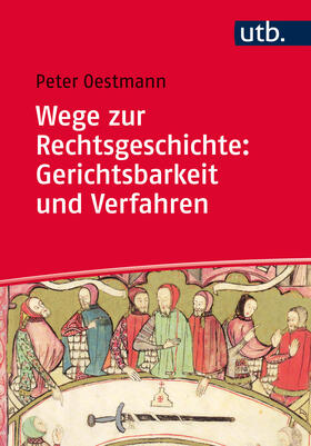 Oestmann |  Wege zur Rechtsgeschichte: Gerichtsbarkeit und Verfahren | Buch |  Sack Fachmedien