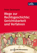 Oestmann |  Wege zur Rechtsgeschichte: Gerichtsbarkeit und Verfahren | Buch |  Sack Fachmedien