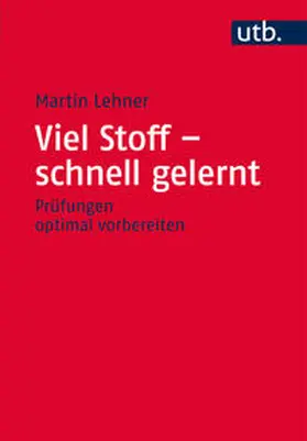 Lehner | Viel Stoff – schnell gelernt | Buch | 978-3-8252-4296-1 | www.sack.de