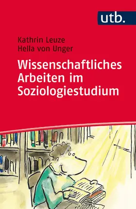 Leuze / von Unger |  Wissenschaftliches Arbeiten im Soziologiestudium | Buch |  Sack Fachmedien
