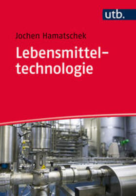 Hamatschek | Lebensmitteltechnologie | Buch | 978-3-8252-4342-5 | sack.de