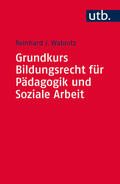 Wabnitz |  Grundkurs Bildungsrecht für Pädagogik und Soziale Arbeit | Buch |  Sack Fachmedien