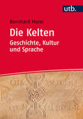 Maier |  Die Kelten - Geschichte, Kultur und Sprache | Buch |  Sack Fachmedien