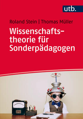 Stein / Müller |  Stein, R: Wissenschaftstheorie für Sonderpädagogen | Buch |  Sack Fachmedien