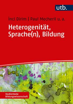 Dirim / Mecheril | Heterogenität, Sprache(n), Bildung | Buch | 978-3-8252-4443-9 | sack.de