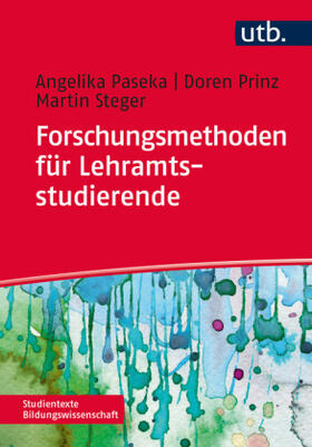 Paseka / Steger / Prinz | Forschungsmethoden für Lehramtsstudierende | Buch | sack.de