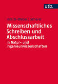 Hirsch-Weber / Scherer |  Wissenschaftliches Schreiben und Abschlussarbeit in Natur- und Ingenieurwissenschaften | Buch |  Sack Fachmedien