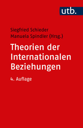 Schieder / Spindler | Theorien der Internationalen Beziehungen | Buch | 978-3-8252-4486-6 | sack.de