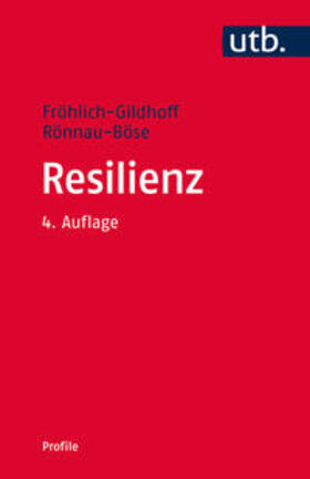 Fröhlich-Gildhoff / Rönnau-Böse | Resilienz | Buch | 978-3-8252-4519-1 | sack.de