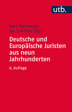 Kleinheyer / Schröder |  Deutsche und Europäische Juristen aus neun Jahrhunderten | Buch |  Sack Fachmedien