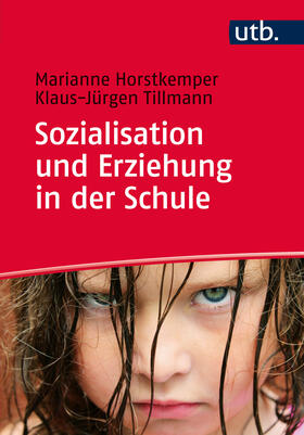 Horstkemper / Tillmann | Horstkemper, M: Sozialisation/Erziehung in der Schule | Buch | 978-3-8252-4537-5 | sack.de