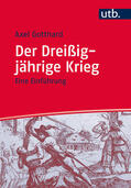 Gotthard |  Der Dreißigjährige Krieg | Buch |  Sack Fachmedien