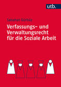 Gürbüz |  Gürbüz, S: Verfassungs-/VerwaltungsR Soziale Arbeit | Buch |  Sack Fachmedien