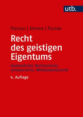 Pierson / Ahrens / Fischer |  Recht des geistigen Eigentums | Buch |  Sack Fachmedien