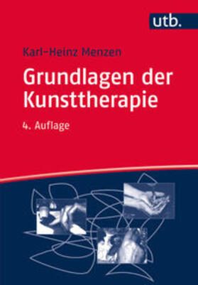 Menzen | Grundlagen der Kunsttherapie | Buch | 978-3-8252-4610-5 | sack.de
